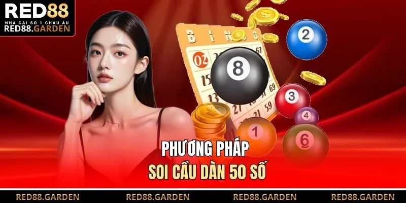 Phương pháp soi cầu dàn 50 số