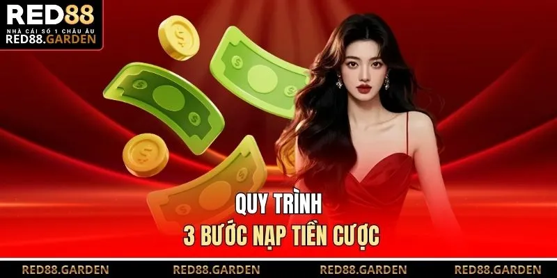 Quy trình 3 bước nạp tiền cược